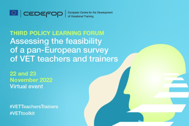 Cedefop Third Policy learning forum (PLF) – 'Assessing the feasibility of a pan-European survey of VET teachers and trainers'